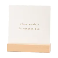 Ikpakjein Houten Houder - Where Would I Be Without You